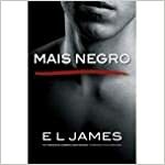 Mais Negro by E.L. James