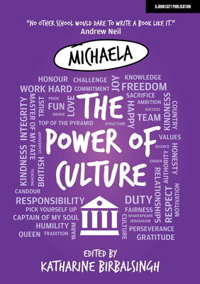 The Power of Culture: The Michaela Way by Katharine Birbalsingh