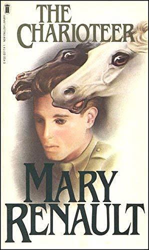 The charioteer by Mary Renault, Mary Renault