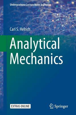 Analytical Mechanics by Carl S. Helrich