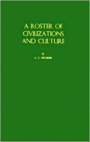 A Roster of Civilizations and Culture by Alfred Louis Kroeber