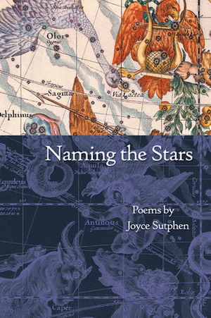 Naming the Stars: Poems by Joyce Sutphen