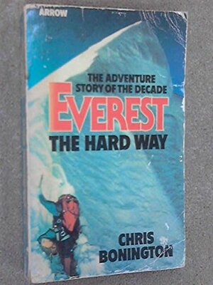 Everest The Hard Way by Chris Bonington