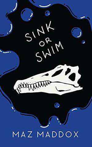 Sink or Swim by Maz Maddox