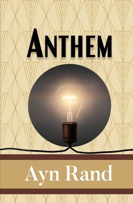 Anthem by Ayn Rand