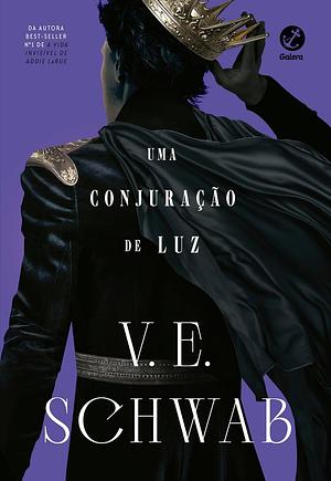 Uma Conjuração de Luz by V.E. Schwab