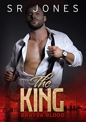 The King by Silla Webb, S.R. Jones