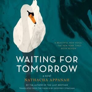 Waiting for Tomorrow by Nathacha Appanah