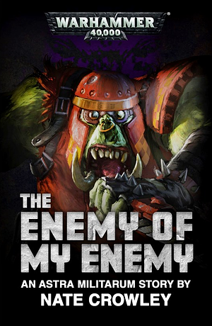 The Enemy of My Enemy by Nate Crowley