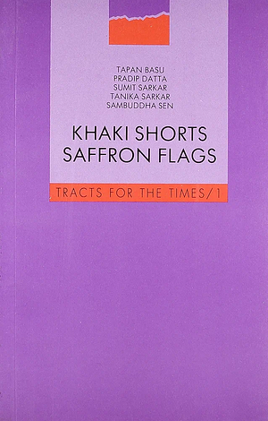 Khaki Shorts and Saffron Flags: A Critique of the Hindu Right by Tanika, Tapan Basu, Sumit Sarkar