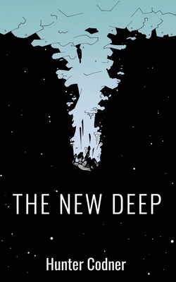 The New Deep: (An Illustrated Novel) by Hunter Codner