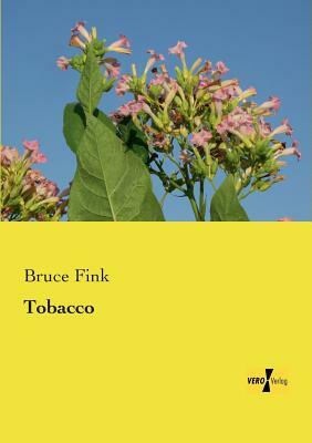 Tobacco by Bruce Fink