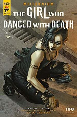 The Girl Who Danced With Death: Part 2 by Sylvain Runberg, Stieg Larsson