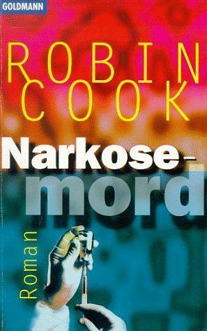 Narkosemord. by Robin Cook, Rainer Schmidt