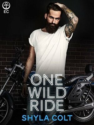 One Wild Ride by Shyla Colt
