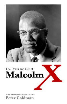 The Death and Life of Malcolm X by Peter Goldman