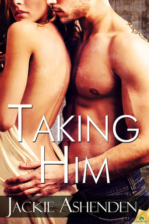 Taking Him by Jackie Ashenden