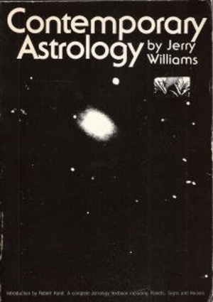 Contemporary Astrology by Jerry J. Williams, Robert Hand