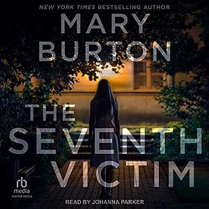 The Seventh Victim by Mary Burton