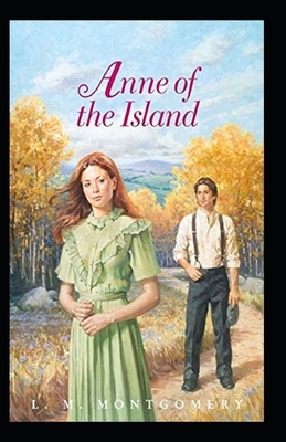 Anne of the Island Annotated by L.M. Montgomery