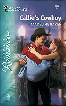 Callie's Cowboy by Madeline Baker