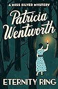 Eternity Ring by Patricia Wentworth