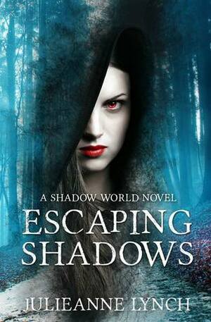 Escaping Shadows by Julieanne Lynch