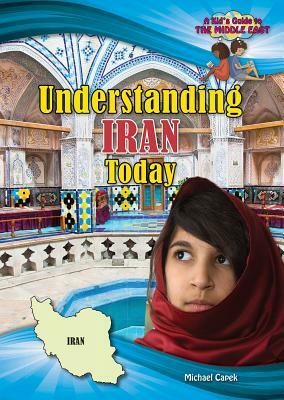 Understanding Iran Today by Michael Capek