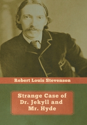 Strange Case of Dr. Jekyll and Mr. Hyde by Robert Louis Stevenson