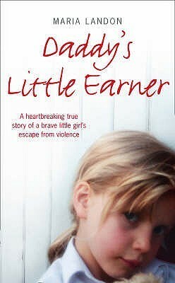 Daddy's Little Earner by Maria Landon