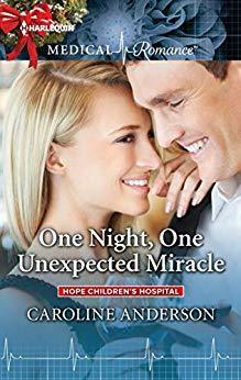 One Night, One Unexpected Miracle by Caroline Anderson