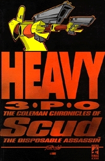 Scud: The Disposable Assassin Vol. 1 - Heavy 3PO by Rob Schrab, Mondy Carter, Dan Harmon