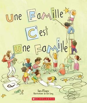 Une Famille... c'Est Une Famille by Sara O'Leary