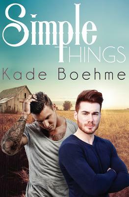 Simple Things by Kade Boehme