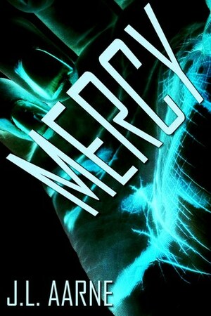 Mercy by J.L. Aarne