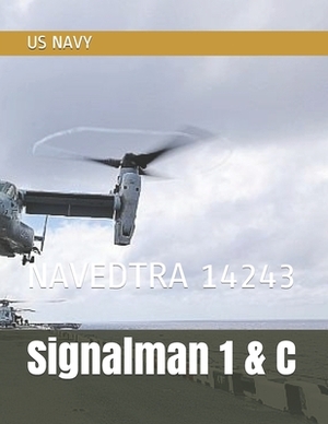 Signalman 1 & C: Navedtra 14243 by Us Navy