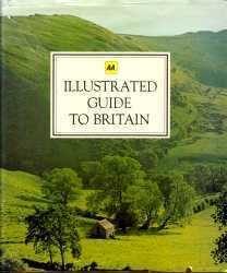 AA Illustrated Guide To Britain by Automobile Association of Great Britain