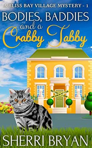 Bodies, Baddies, and a Crabby Tabby by Sherri Bryan