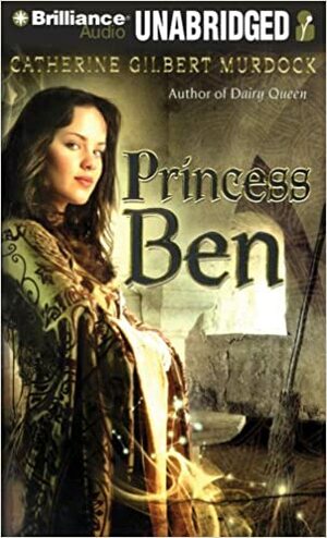 Princess Ben: Being a Wholly Truthful Account of her Discoveries and Misadventures, Recounted to the Best of her Recollection, in Four Parts by 