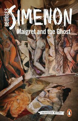 Maigret and the Ghost: Inspector Maigret #62 by Georges Simenon, Ros Schwartz
