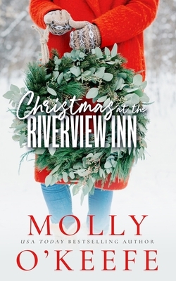 Christmas At The Riverview Inn by Molly O'Keefe