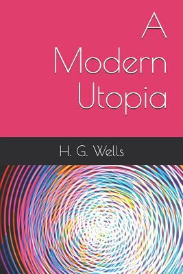 A Modern Utopia by H.G. Wells