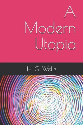 A Modern Utopia by H.G. Wells