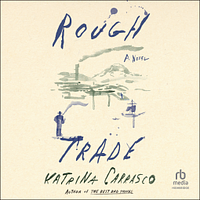 Rough Trade by Katrina Carrasco