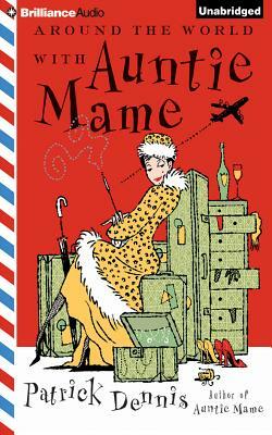 Around the World with Auntie Mame by Patrick Dennis