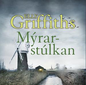 Mýrarstúlkan by Elly Griffiths