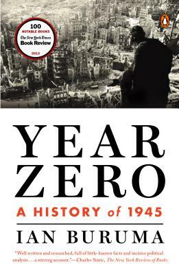 Year Zero: A History of 1945 by Ian Buruma