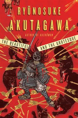 The Beautiful and the Grotesque by Ryūnosuke Akutagawa