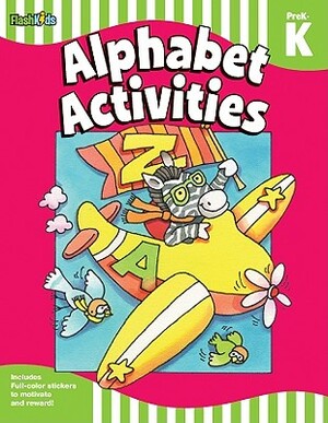 Alphabet Activities: Grade Prek-K (Flash Skills) by 