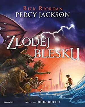 Zloděj blesku (Percy Jackson, #1) by Rick Riordan, John Rocco